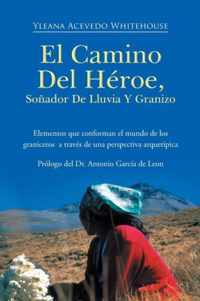 El Camino del Heroe, Sonador de Lluvia y Granizo