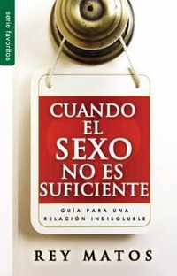 Cuando El Sexo No Es Suficiente