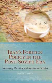 Iran's Foreign Policy in the Post-Soviet Era