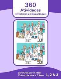 360 Atividades Divertidas e Educacionais para Criancas em Idade Pre-escolar de 4 a 5 Anos 1, 2 & 3