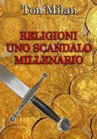 Religioni Uno scandalo millenario