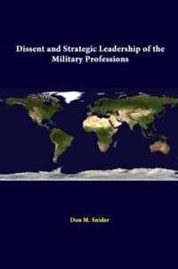 Dissent and Strategic Leadership of the Military Professions