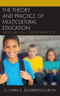 The Theory and Practice of Multicultural Education