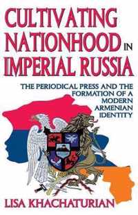 Cultivating Nationhood in Imperial Russia