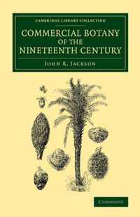 Commercial Botany of the Nineteenth Century