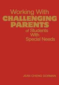 Working With Challenging Parents of Students With Special Needs