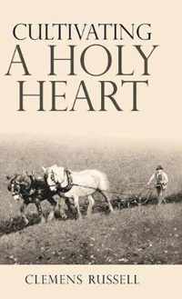 Cultivating a Holy Heart