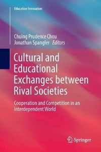 Cultural and Educational Exchanges between Rival Societies