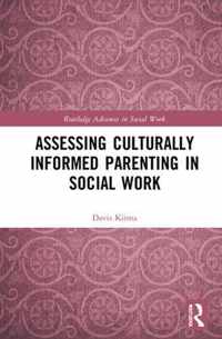 Assessing Culturally Informed Parenting in Social Work