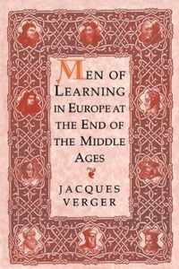 Men of Learning in Europe at the End of the Middle Ages