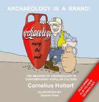 Archeology Is a Brand!