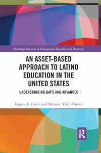 An Asset-Based Approach to Latino Education in the United States