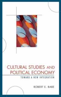 Cultural Studies and Political Economy