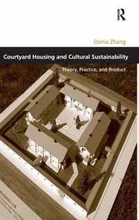 Courtyard Housing and Cultural Sustainability