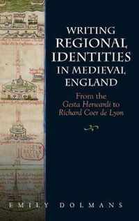 Writing Regional Identities in Medieval England