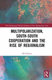 Multipolarization, South-South Cooperation and the Rise of Post-Hegemonic Governance