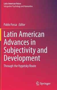 Latin American Advances in Subjectivity and Development