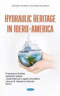 Hydraulic Heritage in Ibero-America