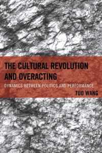 The Cultural Revolution and Overacting