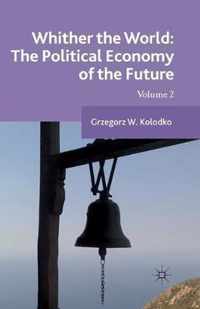 Whither the World: The Political Economy of the Future