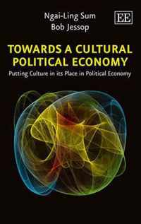 Towards a Cultural Political Economy