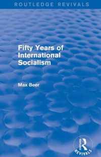 Fifty Years of International Socialism (Routledge Revivals)