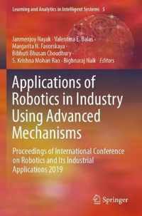 Applications of Robotics in Industry Using Advanced Mechanisms: Proceedings of International Conference on Robotics and Its Industrial Applications 20