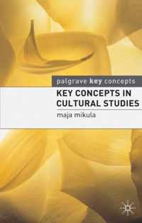 Key Concepts in Cultural Studies