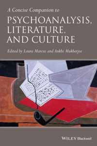 A Concise Companion to Psychoanalysis, Literature, and Culture