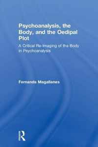 Psychoanalysis, the Body, and the Oedipal Plot