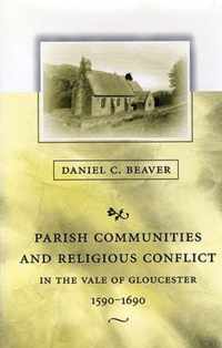 Parish Communities and Religious Conflict in the Vale of Gloucester, 1590-1690