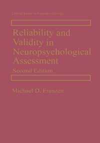 Reliability and Validity in Neuropsychological Assessment