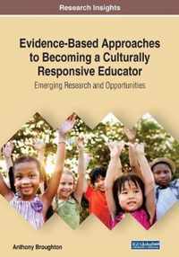 Evidence-Based Approaches to Becoming a Culturally Responsive Educator