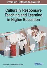 Culturally Responsive Teaching and Learning in Higher Education