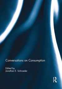 Conversations on Consumption