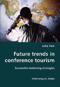 Future trends in conference tourism