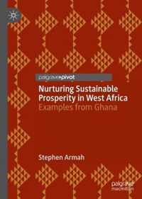 Nurturing Sustainable Prosperity in West Africa: Examples from Ghana