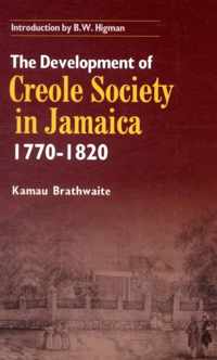 Development of Creole Society in Jamaica 1770-1820