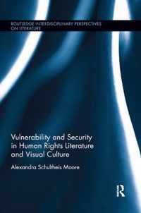 Vulnerability and Security in Human Rights Literature and Visual Culture