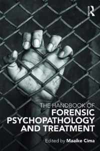 The Handbook of Forensic Psychopathology and Treatment