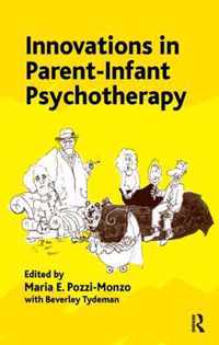 Innovations in Parent-Infant Psychotherapy