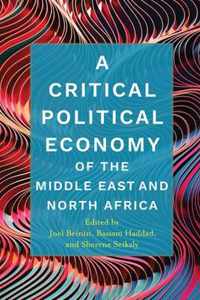 A Critical Political Economy of the Middle East and North Africa