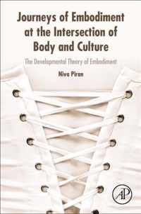 Journeys of Embodiment at the Intersection of Body and Culture