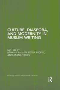 Culture, Diaspora, and Modernity in Muslim Writing