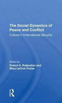 The Social Dynamics Of Peace And Conflict