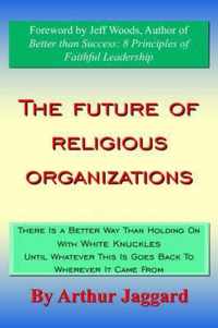 The Future of Religious Organizations