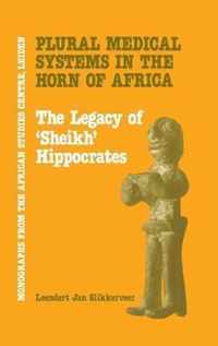 Plural Medical Systems In The Horn Of Africa: The Legacy Of Sheikh Hippocrates