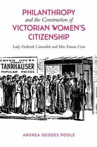 Philanthropy And The Construction Of Victorian Women'S Citiz