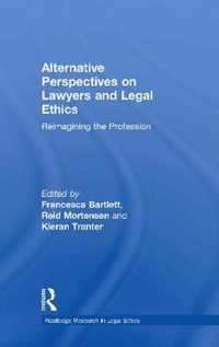 Alternative Perspectives on Lawyers and Legal Ethics