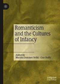 Romanticism and the Cultures of Infancy